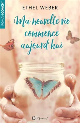 Ma nouvelle vie commence aujourd'hui | Ethel Weber