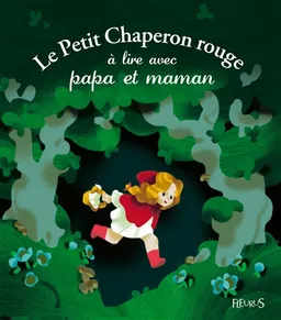 Le Petit Chaperon rouge à lire avec papa et maman | Annette Marnat, Charles Perrault