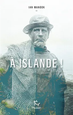A Islande ! | Ian Manook