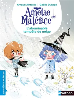 Amélie Maléfice. L'abominable tempête de neige : niveau 1 | Arnaud Alméras, Gaëlle Duhazé
