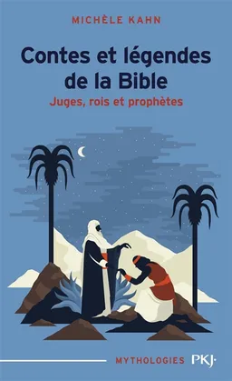 Contes et légendes de la Bible. Vol. 2. Juges, rois et prophètes | Michèle Kahn, Gustave Doré