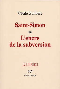 Saint-Simon ou l'Encre de la subversion | Cécile Guilbert
