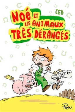 Noé et les animaux très dérangés | Ced