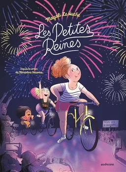 Les petites reines | Magali Le Huche, Clémentine Beauvais