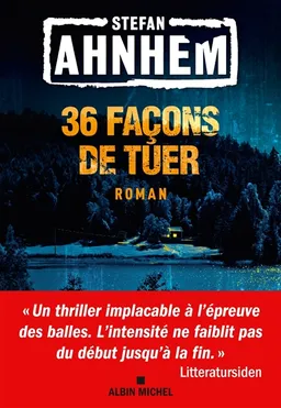36 façons de tuer | Stefan Ahnhem
