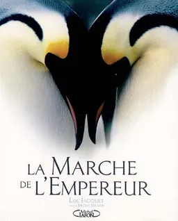 La marche de l'empereur | Luc Jacquet, Jérôme Maison