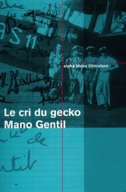 Le cri du gecko | Mano Gentil