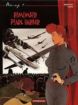 Pin-up. Vol. 1. Remember Pearl Harbor | Philippe Berthet, Yann