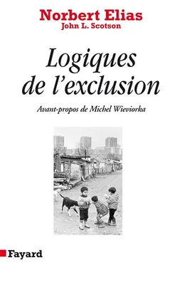 Les logiques de l'exclusion | Norbert Elias, John L. Scotson