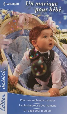 Un mariage pour bébé | Maggie Cox, Nicola Marsh, Susan Meier