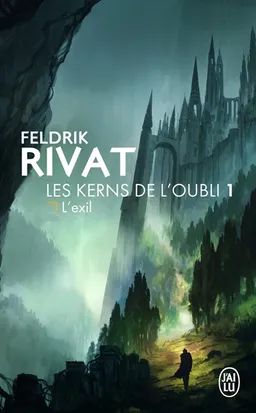 Les Kerns de l'Oubli. Vol. 1. L'exil | Feldrik Rivat