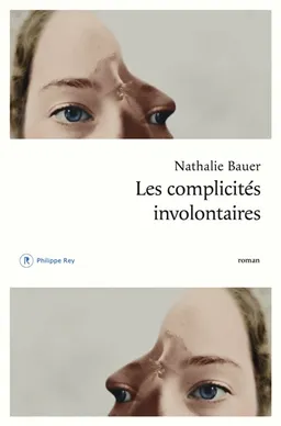 Les complicités involontaires | Nathalie Bauer