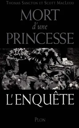 Mort d'une princesse : l'enquête | Thomas Sancton, Scott MacLeod