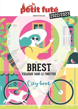 Brest : escapade dans le Finistère : 2022-2023 | Dominique Auzias, Jean-Paul Labourdette