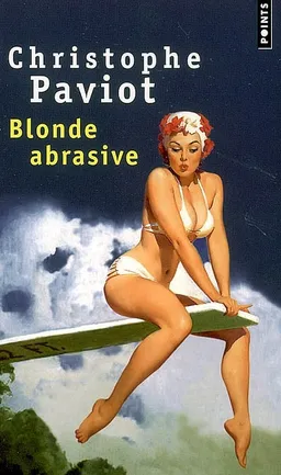 Blonde abrasive | Christophe Paviot