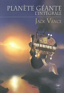 La plantète géante : l'intégrale | Jack Vance, Arlette Rosenblum, Pierre-Paul Durastanti