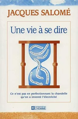 Une vie à se dire | Jacques Salomé
