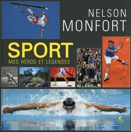 Sport : mes héros et légendes | Nelson Monfort