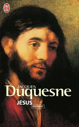 Jésus | Jacques Duquesne