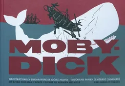 Moby Dick : un livre diorama | Herman Melville, Philippe Jaworski, Joëlle Jolivet, Gérard Lo Monaco