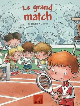 Le grand match | René Escudié, Christophe Piron