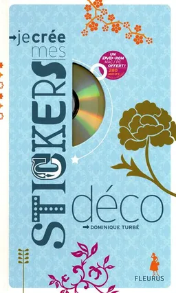 Je crée mes stickers déco | Dominique Turbé