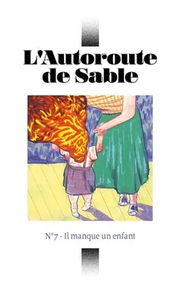 Autoroute de sable (L'), n° 7. Il manque un enfant | 