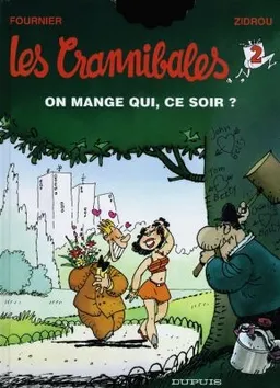 Les Crannibales. Vol. 2. On mange qui, ce soir ? | Zidrou, Jean-Claude Fournier