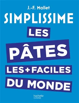 Simplissime : les pâtes les plus faciles du monde | Jean-François Mallet