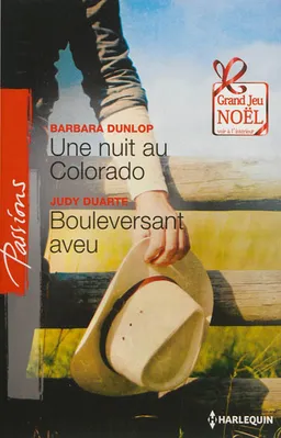 Une nuit au Colorado. Bouleversant aveu | Barbara Dunlop, Judy Duarte