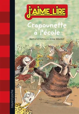 Crapounette à l'école | Bertrand Fichou, Anne Wilsdorf