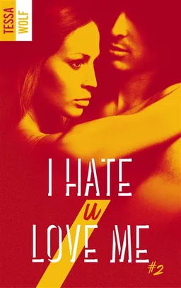 I hate u love me. Vol. 2 | Tessa Wolf