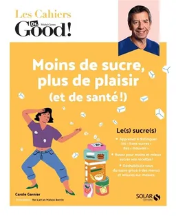 Moins de sucre, plus de plaisir (et de santé !) | Carole Garnier, Maison Bernie