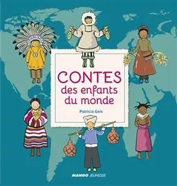 Contes des enfants du monde | Patricia Geis