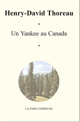 Un Yankee au Canada | Henry David Thoreau, Simon Le Fournis