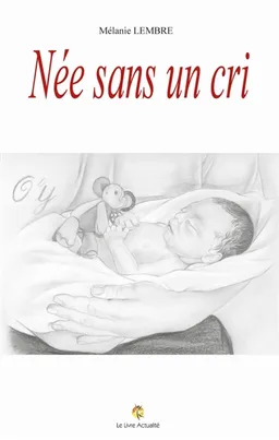 Née sans un cri | LEMBRE, Mélanie