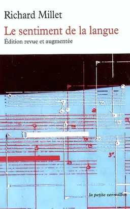 Le sentiment de la langue : I, II, III | Richard Millet