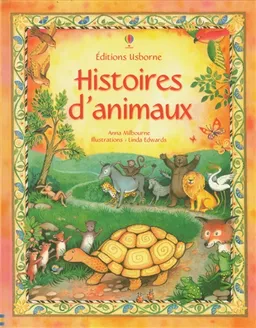 Histoires d'animaux | Anna Milbourne, Linda Edwards, Renée Chaspoul, Nick Stellmacher