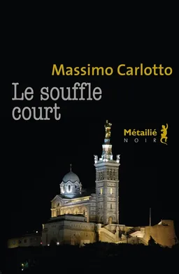 Le souffle court | Massimo Carlotto