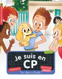 Je suis en CP. Vol. 21. Un chien à l'école : niveau 1 | Magdalena, Emmanuel Ristord