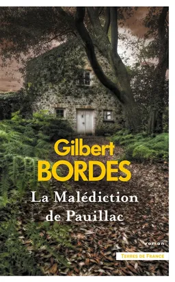 La malédiction de Pauillac | Gilbert Bordes