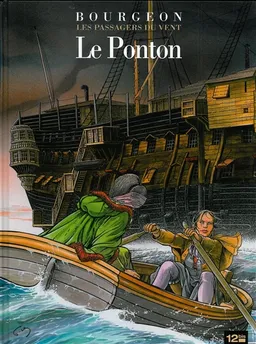 Les passagers du vent. Vol. 2. Le ponton | François Bourgeon