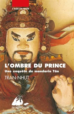 Une enquête du mandarin Tân. L'ombre du prince | Tran-Nhut