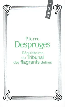 Les réquisitoires du tribunal des flagrants délires | Pierre Desproges, Marie-Ange Guillaume, Bernard Morrot