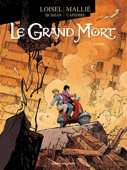 Le grand mort. Vol. 4. Sombre | Régis Loisel, Jean-Blaise Djian, Vincent Mallié