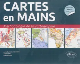 Cartes en mains : méthodologie de la cartographie | Anne Battistoni-Lemière, Alain Nonjon, Anne Le Fur, Bertrand de Brun, Claude Dubut