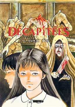Décapitées | Junji Ito, Patrick J. Gyger