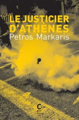Le justicier d'Athènes | Pétros Markaris, Michel Volkovitch