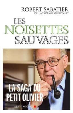 Les noisettes sauvages | Robert Sabatier