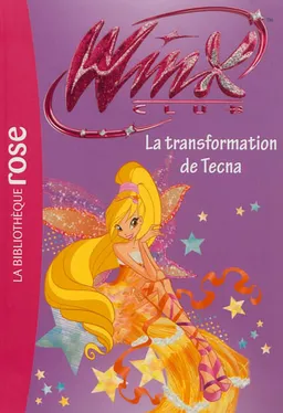 Winx Club. Vol. 47. La transformation de Tecna | Sophie Marvaud